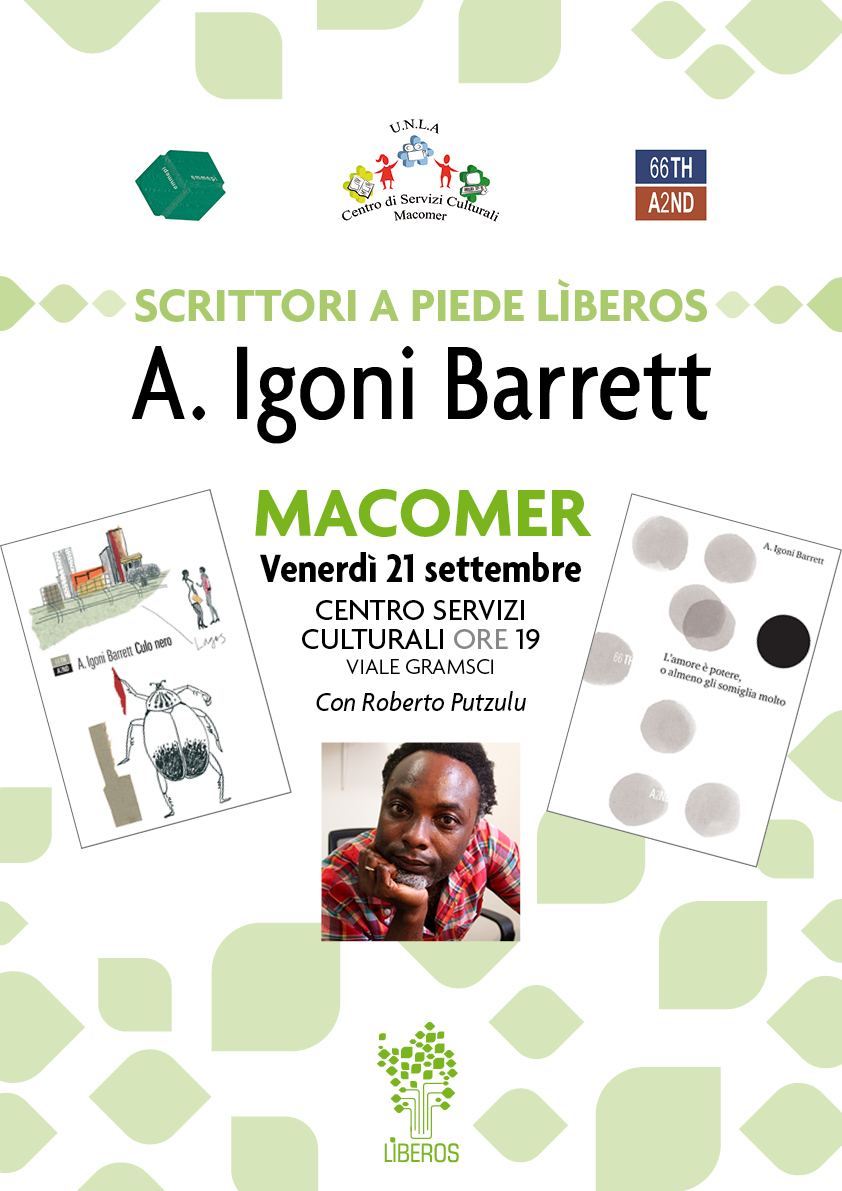 Scrittori a piede Lìberos a Macomer: Igoni Barrett. Venerdì 21 Settembre ore 19 al Centro